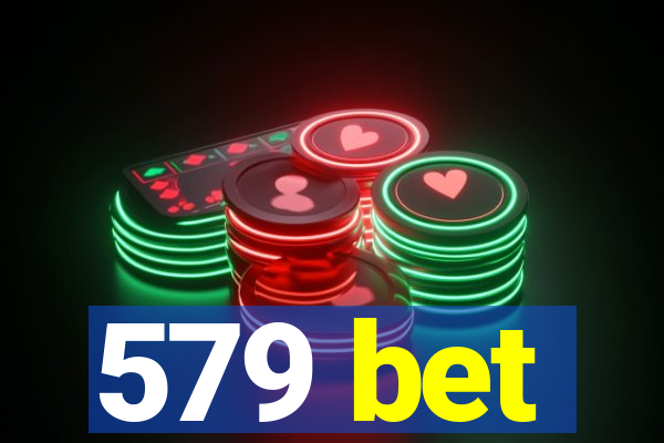 579 bet